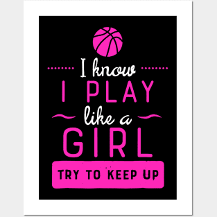 Girls Basketball - Play Like a Girl Posters and Art